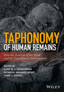 Taphonomy of Human Remains – Forensic Analysis of the Dead and the Depositional Environment
