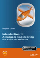 Introduction to Aerospace Engineering with a Flight Test Perspective-9781118953365