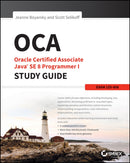 OCA: Oracle Certified Associate Java SE 8 Programmer I Study Guide : Exam 1Z0-808-9781118957400