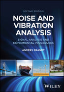 Noise and Vibration Analysis : Signal Analysis and Experimental Procedures-9781118962183