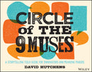 Circle of the 9 Muses : A Storytelling Field Guide for Innovators and Meaning Makers-9781118973967