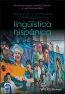 Introduccion y aplicaciones contextualizadas a la linguistica hispanica-9781118990216