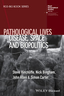 Pathological Lives : Disease, Space and Biopolitics-9781118997604