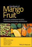 Handbook of Mango Fruit – Production, Postharvest Science, Processing Technology and Nutrition
