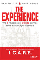 The Experience : The 5 Principles of Disney Service and Relationship Excellence-9781119028659