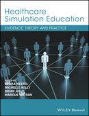 Healthcare Simulation Education : Evidence, Theory and Practice-9781119061595