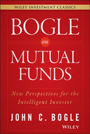 Bogle On Mutual Funds – New Perspectives For The Intelligent Investor