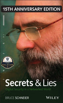 Secrets and Lies – Digital Security in a Networked World 15th Anniversary Edition
