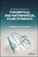 Introduction to Theoretical and Mathematical Fluid Dynamics-9781119101505