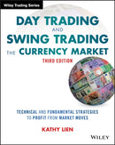 Day Trading and Swing Trading the Currency Market : Technical and Fundamental Strategies to Profit from Market Moves-9781119108412