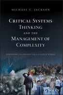 Critical Systems Thinking and the Management of Complexity-9781119118374
