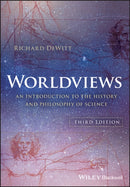 Worldviews : An Introduction to the History and Philosophy of Science-9781119118893
