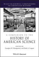 A Companion to the History of American Science-9781119130703