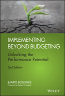 Implementing Beyond Budgeting : Unlocking the Performance Potential-9781119152477