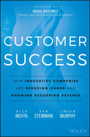 Customer Success : How Innovative Companies Are Reducing Churn and Growing Recurring Revenue-9781119167969