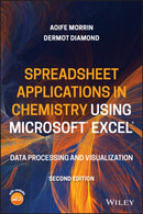 Spreadsheet Applications in Chemistry Using Microsoft Excel : Data Processing and Visualization-9781119182979