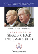 A Companion to Gerald R. Ford and Jimmy Carter-9781119187271