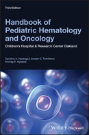 Handbook of Pediatric Hematology and Oncology : Children's Hospital and Research Center Oakland-9781119210740