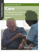 Fundamentals of Care : A Textbook for Health and Social Care Assistants-9781119212201