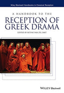 HANDBOOK TO THE RECEPTION OF GREEK DRAMA-9781119226826