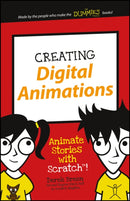 Creating Digital Animations : Animate Stories with Scratch!-9781119233527