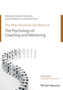 The Wiley-Blackwell Handbook of the Psychology of Coaching and Mentoring-9781119237907
