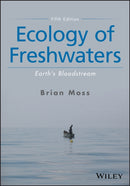 Ecology of Freshwaters – Earth's Bloodstream, Fifth Edition