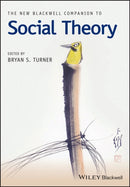 The New Blackwell Companion to Social Theory-9781119250746