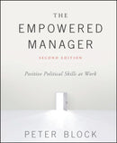 The Empowered Manager : Positive Political Skills at Work-9781119282402