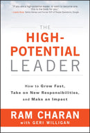 The High-Potential Leader : How to Grow Fast, Take on New Responsibilities, and Make an Impact-9781119286950