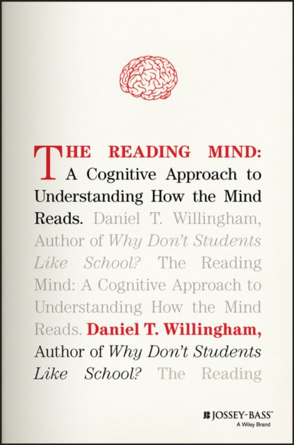 The Reading Mind – A Cognitive Approach to Understanding How the Mind Reads