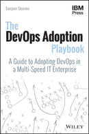 The DevOps Adoption Playbook : A Guide to Adopting DevOps in a Multi-Speed IT Enterprise-9781119308744