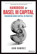 Handbook of Basel III Capital : Enhancing Bank Capital in Practice-9781119330820