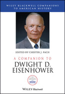 A Companion to Dwight D. Eisenhower-9781119347330