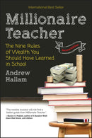 Millionaire Teacher 2e – The Nine Rules of Wealth You Should Have Learned in School