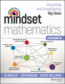Mindset Mathematics: Visualizing and Investigating Big Ideas, Grade K-9781119357605