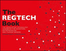 The REGTECH Book : The Financial Technology Handbook for Investors, Entrepreneurs and Visionaries in Regulation-9781119362142