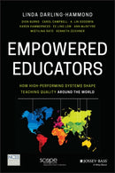 Empowered Educators : How High-Performing Systems Shape Teaching Quality Around the World-9781119369608