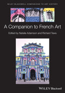 Wiley Blackwell Companion to French Art-9781119370468