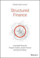 Structured Finance : Leveraged Buyouts, Project Finance, Asset Finance and Securitization-9781119371106