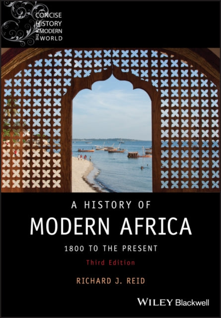 A History of Modern Africa : 1800 to the Present-9781119381921