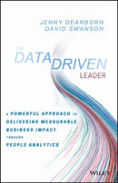 The Data Driven Leader : A Powerful Approach to Delivering Measurable Business Impact Through People Analytics-9781119382201