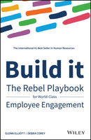 Build it – The Rebel Playbook for World Class Employee Engagement