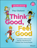 Think Good, Feel Good : A Cognitive Behavioural Therapy Workbook for Children and Young People-9781119395287