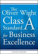 The Oliver Wight Class A Standard for Business Excellence-9781119404477