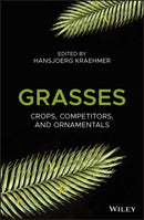 Grasses : Crops, Competitors, and Ornamentals-9781119416807