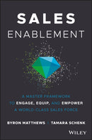 Sales Enablement : A Master Framework to Engage, Equip, and Empower A World-Class Sales Force-9781119440277