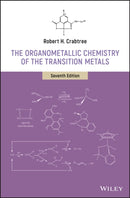The Organometallic Chemistry of the Transition Metals-9781119465881