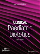 Clinical Paediatric Dietetics 5e