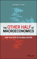 The Other Half of Macroeconomics and the Fate of Globalization-9781119482154